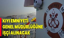 Kıyı Emniyeti Genel Müdürlüğüne işçi alınacak