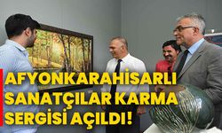 Afyonkarahisarlı Sanatçılar Karma Sergisi açıldı!