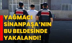 Yağmacı Sinanpaşa’nın bu beldesinde yakalandı!