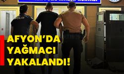 Afyon’da yağmacı yakalandı!