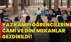 Yaz kampı öğrencilerine cami ve dini mekanlar gezdirildi!