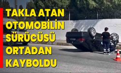 Takla Atan Otomobilin Sürücüsü Ortadan Kayboldu