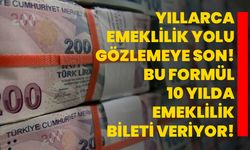 Yıllarca emeklilik yolu gözlemeye son! Bu formül 10 yılda emeklilik bileti veriyor!