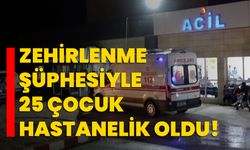 Zehirlenme şüphesiyle 25 çocuk hastanelik oldu!