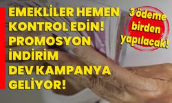 Emekliler hemen kontrol edin! Promosyon, indirim, dev kampanya geliyor: 3 ödeme birden yapılacak!