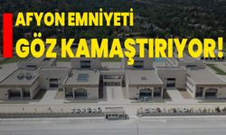 Afyon Emniyeti göz kamaştırıyor!