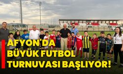 Afyon'da büyük Futbol Turnuvası başlıyor!