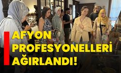 Afyon profesyonelleri ağırlandı!