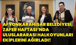 Afyonkarahisar Belediyesi, Zafer Haftası’nda Uluslararası Halkoyunları Ekiplerini Ağırladı!