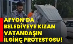 Afyon’da belediyeye kızan vatandaşın ilginç protestosu!