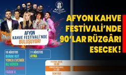 Afyon Kahve Festivali’nde 90’lar rüzgârı esecek!