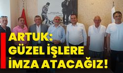 Artuk: Güzel İşlere imza atacağız!