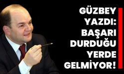 Mehmet Emin Güzbey yazdı: Başarı durduğu yerde gelmiyor!