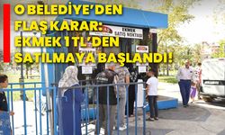 O belediye’den flaş karar: Ekmek 1 tl’den satılmaya başlandı!