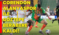 Corendon Alanyaspor ile Göztepe berabere kaldı!