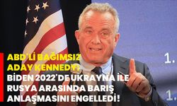 ABD'Lİ bağımsız aday Kennedy: Biden, 2022'de Ukrayna İle Rusya arasında barış anlaşmasını engelledi!