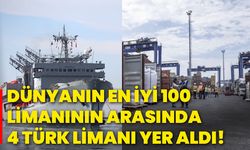 Dünyanın en iyi 100 limanının arasında 4 Türk limanı yer aldı!