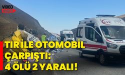 Tır ile otomobil çarpıştı: 4 ölü, 2 yaralı!