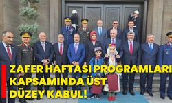 Zafer Haftası programları kapsamında üst düzey kabul!