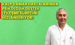 Kalp damar hastalarında psikolojik destek iyileşme sürecini hızlandırıyor!