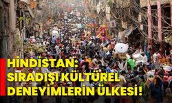 Hindistan: Sıradışı kültürel deneyimlerin ülkesi!