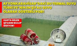 Afyonkarahisar’daki bu termal suyu Türkiye’nin en şifalı suyu olarak gösteriliyor! Hasta gelen şifasını bulup gidiyor!