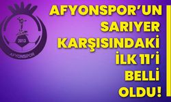 Afyonspor’un Sarıyer karşısındaki ilk 11’i belli oldu!