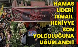 Hamas Lideri İsmail Heniyye son yolculuğuna uğurlandı!