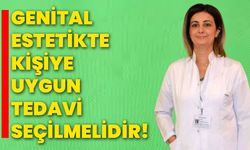 Genital estetikte kişiye uygun tedavi seçilmelidir!