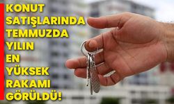 Konut satışlarında temmuzda yılın en yüksek rakamı görüldü!