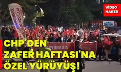 CHP’den Zafer Haftası'na özel yürüyüş!