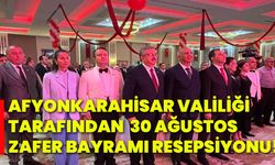 Afyonkarahisar Valiliği tarafından 30 Ağustos Zafer Bayramı resepsiyonu!