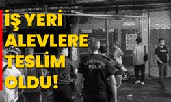 İş Yeri Alevlere Teslim Oldu