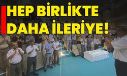 Hep birlikte daha ileriye!