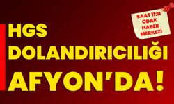 HGS DOLANDIRICILIĞI AFYONKARAHİSAR’DA!