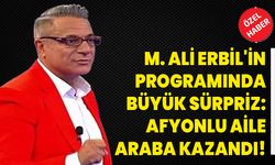 M. Ali Erbil'in Programında Büyük Sürpriz: Afyonlu Aile Araba Kazandı!