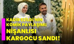 Kadir Ezildi'nin Komik Paylaşımı: Nişanlısı Kargocu Sandı!