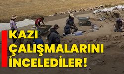 Kazı çalışmalarını incelediler!