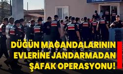 Düğün magandalarının evlerine jandarmadan şafak operasyonu!