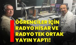 Öğrenciler için radyo hisar ve radyo tek ortak yayın yaptı!