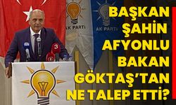 Erkmen Belediye Başkanı Şahin Afyonlu Bakan Göktaş’tan ne talep etti?