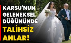 KARSU'NUN GELENEKSEL DÜĞÜNÜNDE TALİHSİZ ANLAR