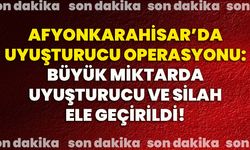 Afyonkarahisar’da uyuşturucu operasyonu: Büyük miktarda uyuşturucu ve silah ele geçirildi!