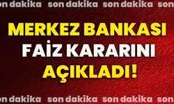 Merkez Bankası faiz kararını açıkladı!