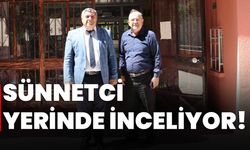 Sünnetci yerinde inceliyor!