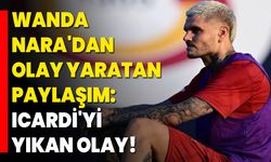 Wanda Nara'dan Olay Yaratan Paylaşım: Icardi'yi Yıkan Olay!