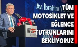 "TÜM MOTOSİKLET VE EĞLENCE TUTKUNLARINI BEKLİYORUZ"