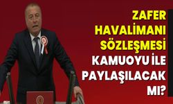 Zafer Havalimanı Sözleşmesi Kamuoyu ile Paylaşılacak mı?