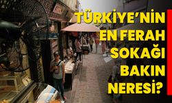 Türkiye’nin En Ferah Sokağı Bakın Neresi?