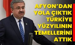 Afyon’dan yola çıktık, Türkiye Yüzyılının temellerini attık